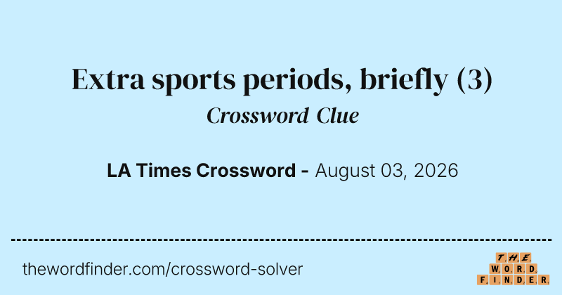 Extra sports periods, briefly crossword clue image