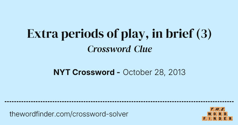 Extra periods of play, in brief crossword clue image