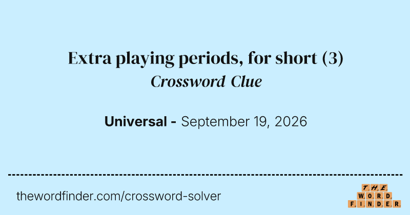 Extra playing periods, for short crossword clue image