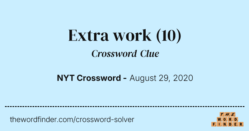 Extra work crossword clue image