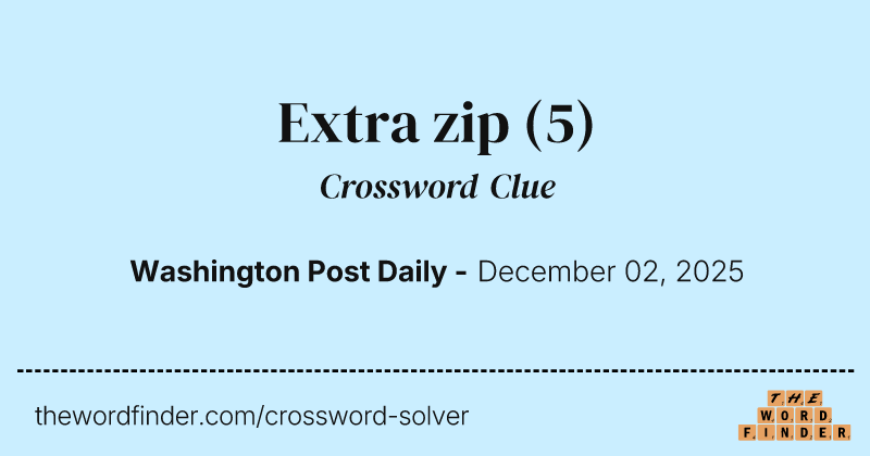 Extra zip crossword clue image