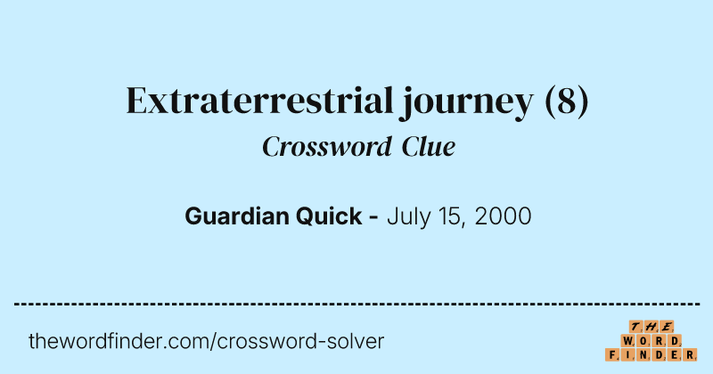 Extraterrestrial journey crossword clue image