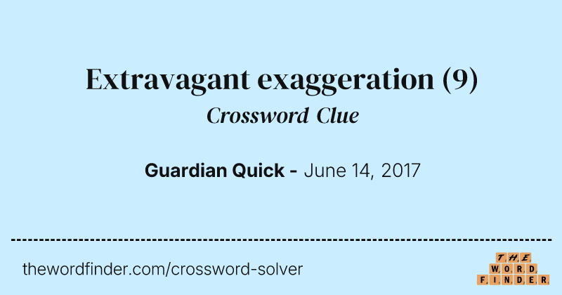 Extravagant exaggeration crossword clue image