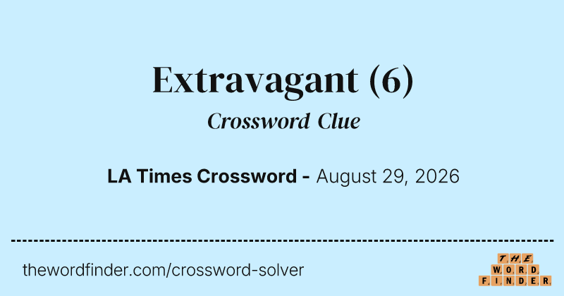 Extravagant crossword clue image
