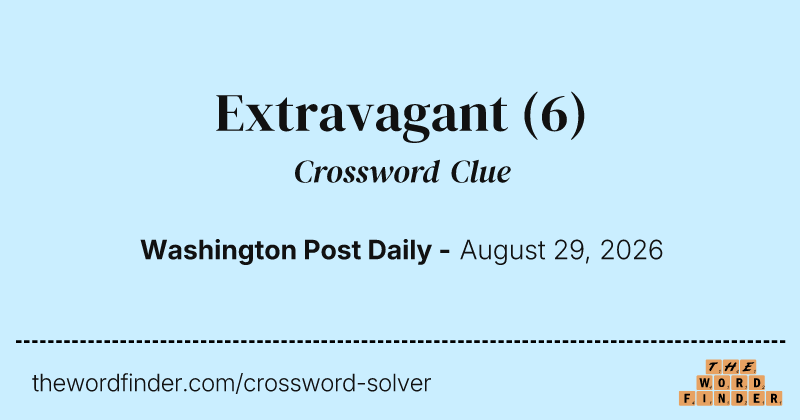 Extravagant crossword clue image