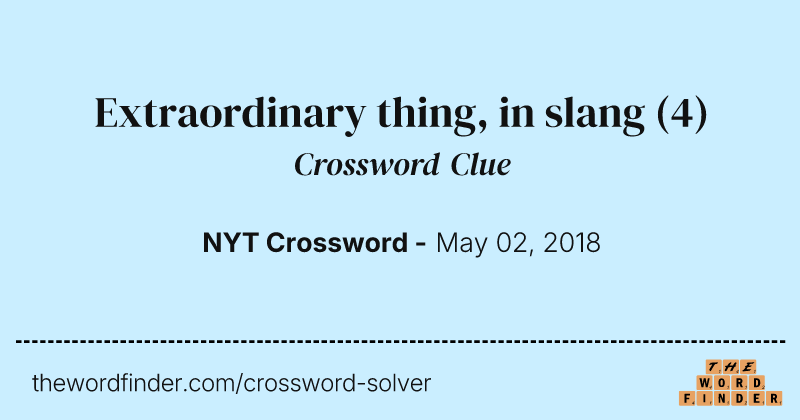 Extraordinary thing, in slang crossword clue image