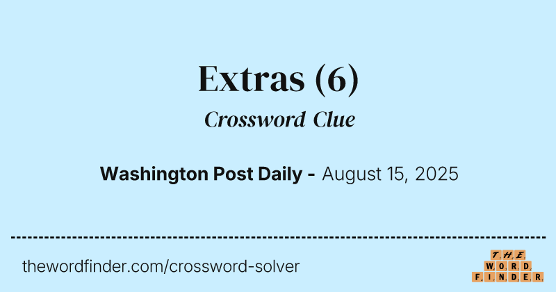 Extras crossword clue image