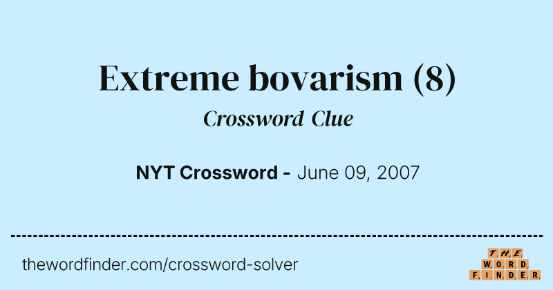 Extreme bovarism crossword clue image