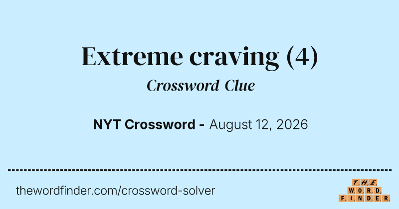 Extreme craving crossword clue image