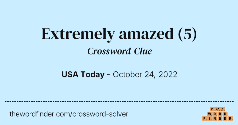 Extremely amazed crossword clue image