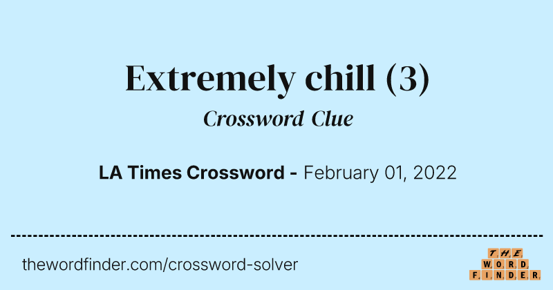 Extremely chill crossword clue image