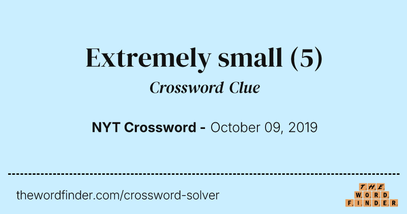 Extremely small crossword clue image