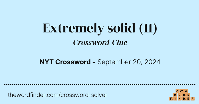 Extremely solid crossword clue image
