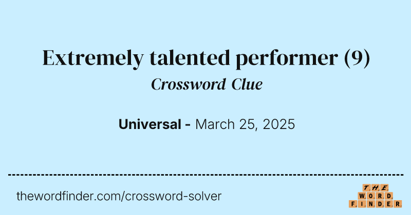 Extremely talented performer crossword clue image
