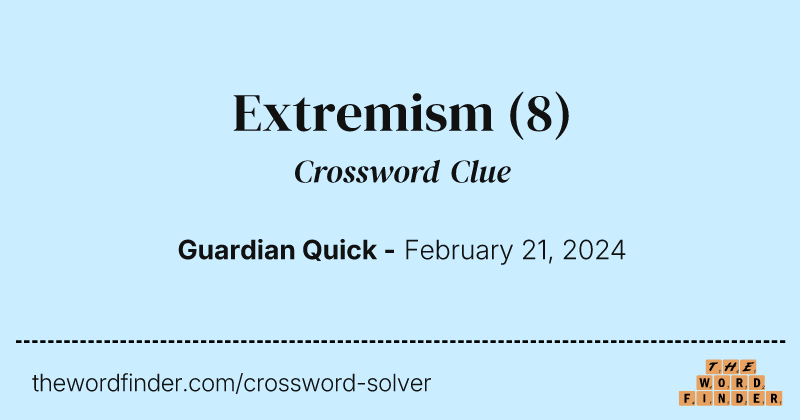 Extremism crossword clue image