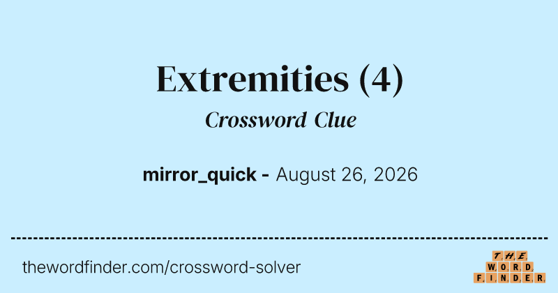 Extremities crossword clue image