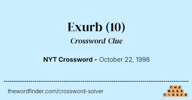 Exurb crossword clue image