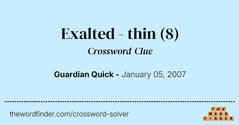 Exalted - thin crossword clue image