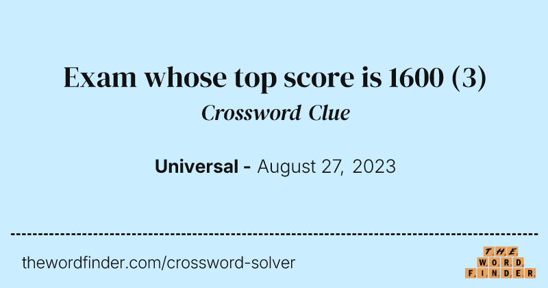 Exam whose top score is 1600 crossword clue image
