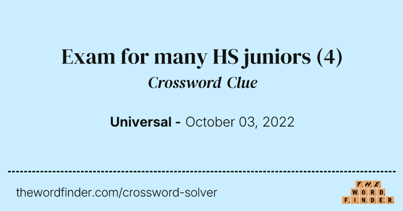 Exam for many HS juniors crossword clue image