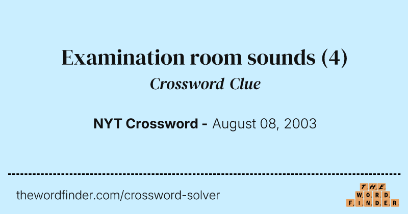 Examination room sounds crossword clue image