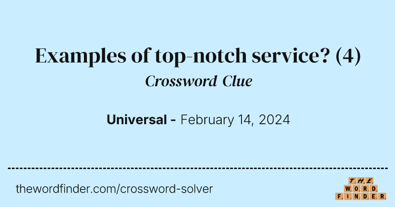 Examples of top-notch service? crossword clue image