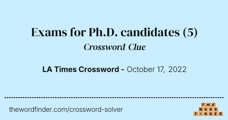 Exams for Ph.D. candidates crossword clue image