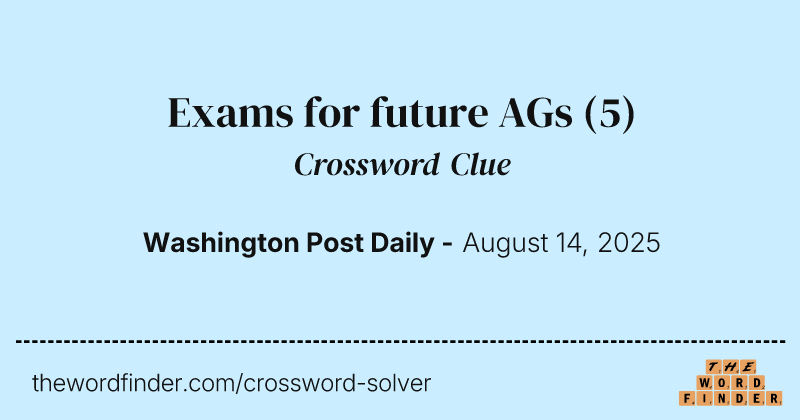 Exams for future AGs crossword clue image