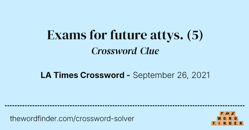 Exams for future attys. crossword clue image