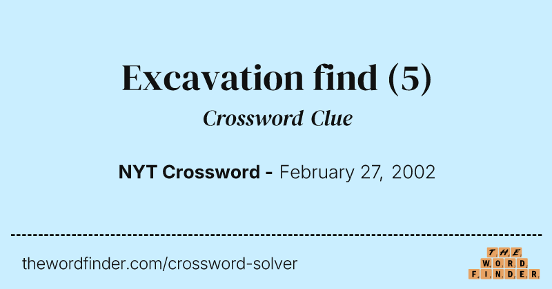 Excavation find crossword clue image