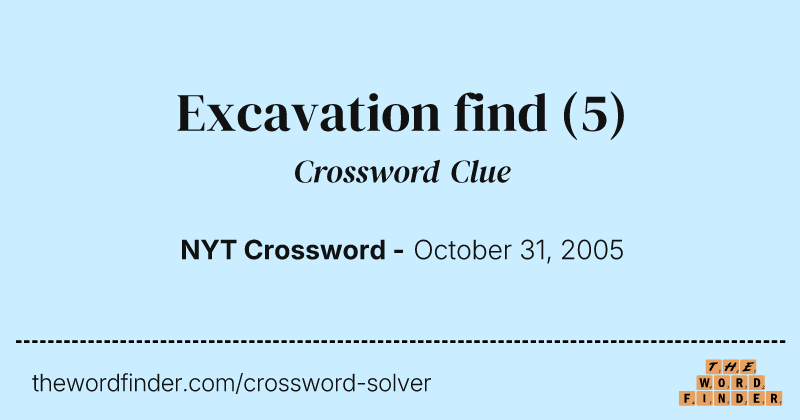 Excavation find crossword clue image