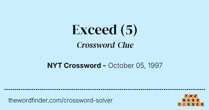 Exceed crossword clue image