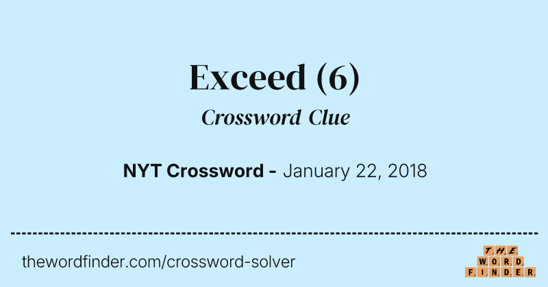 Exceed crossword clue image