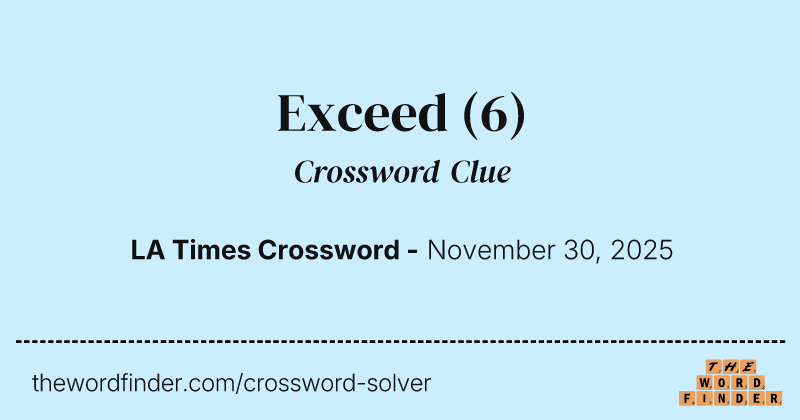 Exceed crossword clue image