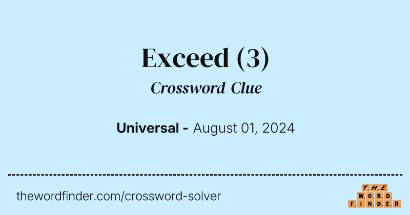Exceed crossword clue image