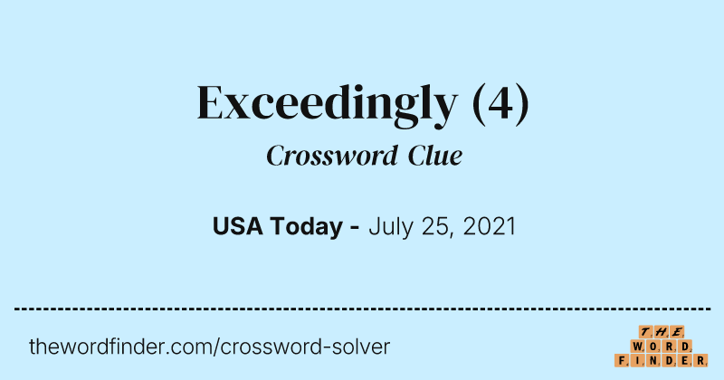 Exceedingly crossword clue image
