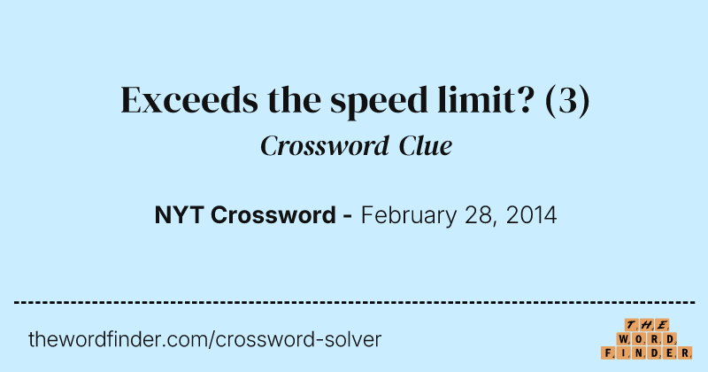 Exceeds the speed limit? crossword clue image