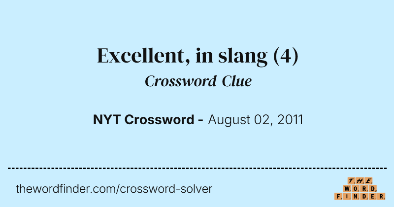 Excellent, in slang crossword clue image