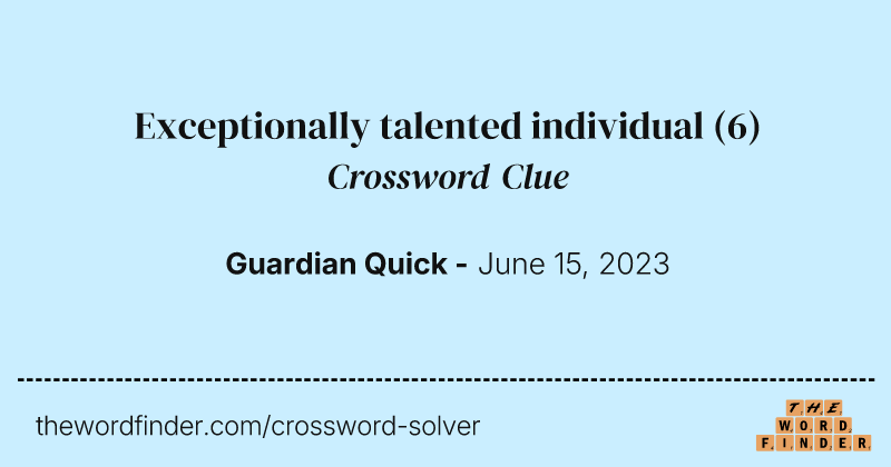 Exceptionally talented individual crossword clue image