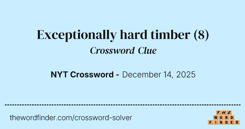 Exceptionally hard timber crossword clue image