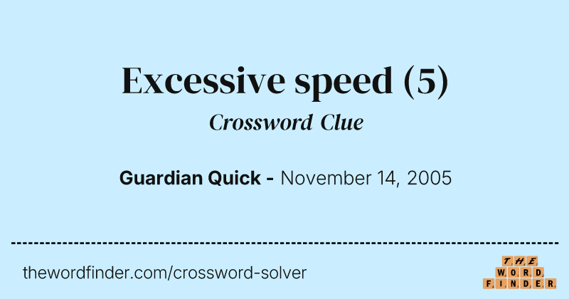 Excessive speed crossword clue image