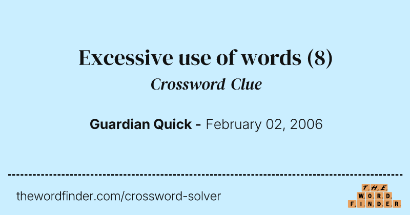 Excessive use of words crossword clue image