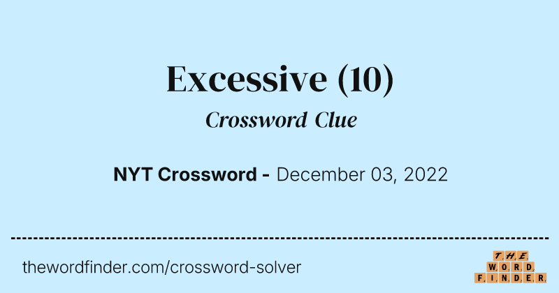 Excessive crossword clue image