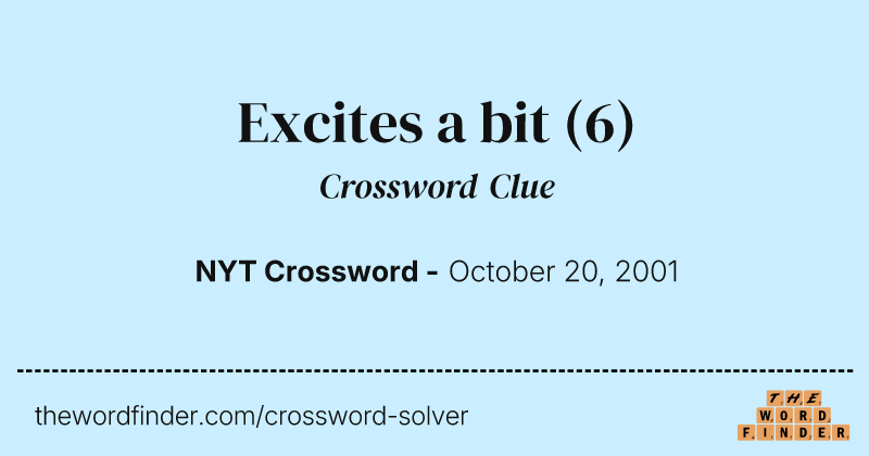 Excites a bit crossword clue image