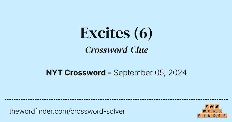 Excites crossword clue image