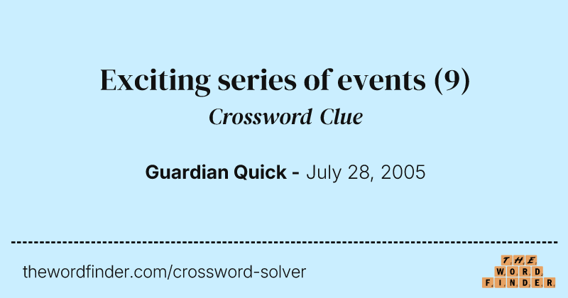 Exciting series of events crossword clue image