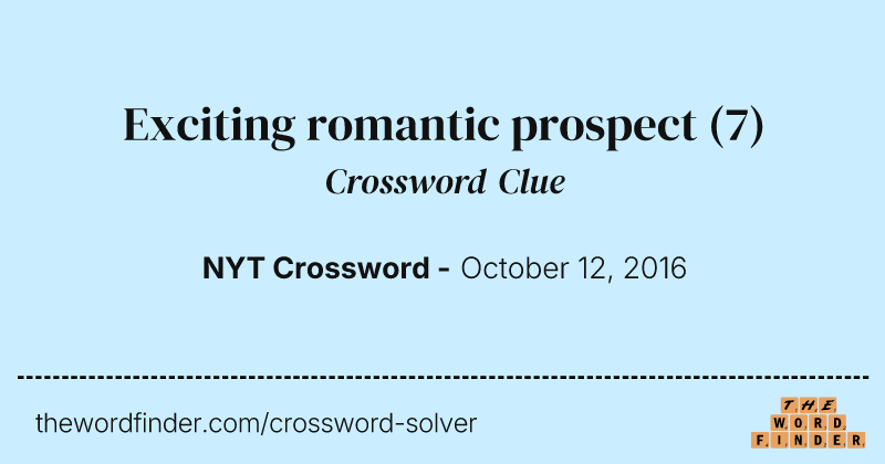 Exciting romantic prospect crossword clue image