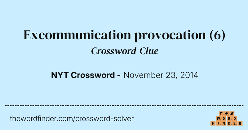 Excommunication provocation crossword clue image