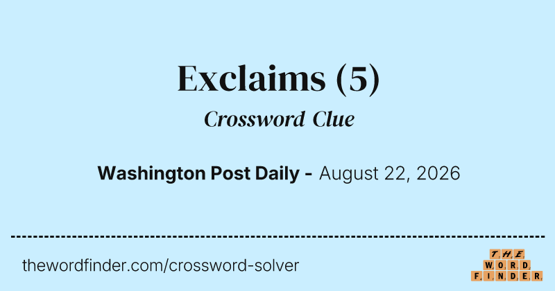 Exclaims crossword clue image