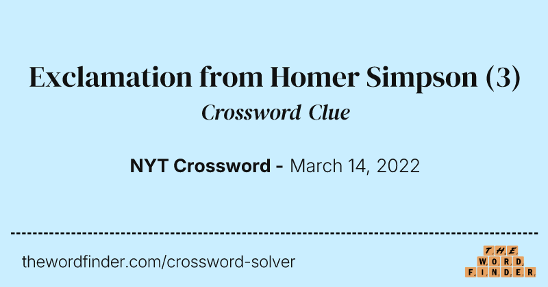 Exclamation from Homer Simpson crossword clue image